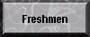 Freshmen